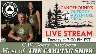 C.W.Goetz Outdoors, The Camping Show / Canoehound's Outdoor Adventure Show S:02 E:21