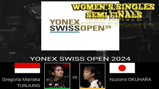 Gregoria Mariska TUNJUNG vs Nozomi OKUHARA Women's Singles Semifinals Yonex Swiss Open 2024