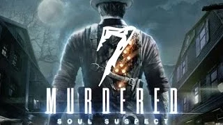 Murdered: Soul Suspect - Прохождение на русском! #7