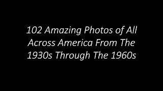 102 Amazing Photos of All Across America From The 1930s Through The 1960s | 4K