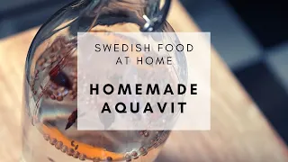 SWEDISH FOOD AT HOME  | Homemade Aquavit (Akvavit)