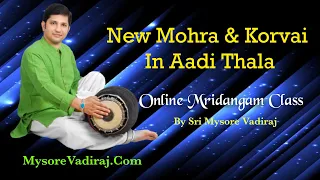 New Mora Korvai -  Aadi Thala - With Detailed Explainaton - Mysore Vadiraj - Online Mridangam Class