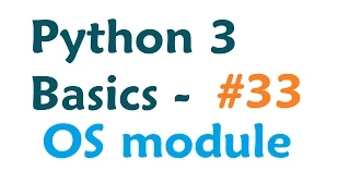 Python 3 Programming Tutorial - OS Module