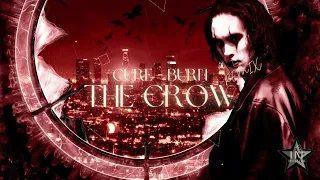 THE CURE - Burn ( The Crow ) Remix