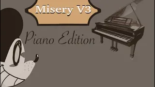Misery V3 -Piano Edition-