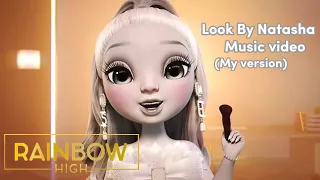 Look By Natasha - Music video (My version) // Royal Erica