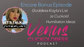 Bonus episode! Kayla's list of 20 cuckold humiliation ideas!