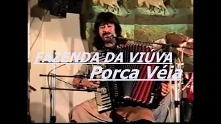 FAZENDA DA VIUVA  PORCA VEIA