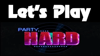 Let's Play Party Hard
