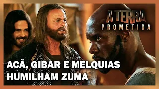 A TERRA PROMETIDA: Acã, Gibar e Melquias humilham Zuma