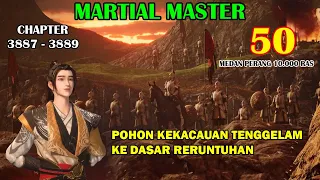 Martial Master [Part 50] - Pohon Kekacauan Tenggelam Ke Dasar Reruntuhan