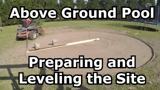 Above Ground Pool Site leveling and Ground Preparation Setup part 1