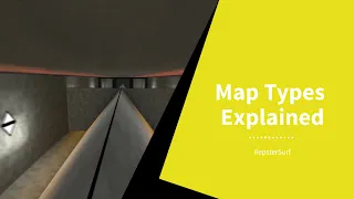 Surf Map Types Explained - Intermediate Guide [CS:S, CS:GO]