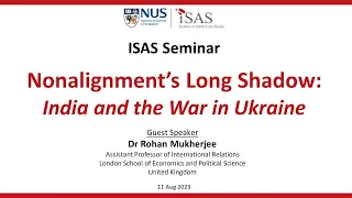 ISAS Seminar: Nonalignment’s Long Shadow - India and the War in Ukraine