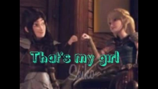 Astrid and Heather - That's my GIRL