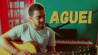 AGUEI - Anavitória, Jovem Dionísio (Cover Vini Cruz)