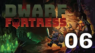 Let's Play Dwarf Fortress|  New Player Plays | More Expansion | 06