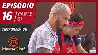 MASTERCHEF BRASIL (14/07/2019) | PARTE 1 | EP 16 | TEMP 06