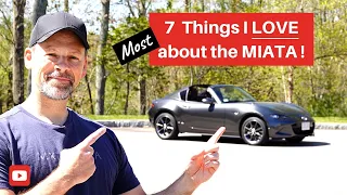 (2016+) ND Mazda Miata - Top 7 Things I LIKE most about the Miata!