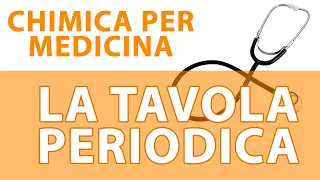 La tavola periodica - Lezione 4 - Chimica per i test d'ingresso!