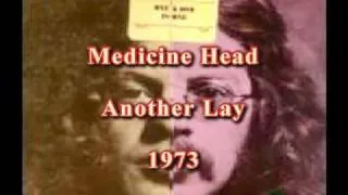 Medicine Head - Another Lay