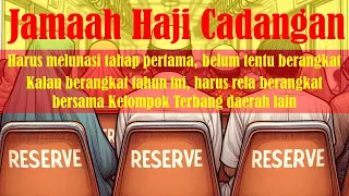 [Seri Haji dan Umroh] Jamaah Haji Cadangan, Peluang dan Risikonya