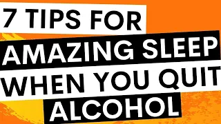 Quit Alcohol Sleep - 7 Tips How to Sleep when you Stop Drinking Alcohol