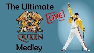 The Ultimate Queen Medley (Show Must Go On, Bohemian Rhapsody, I Want To Break Free, etc.)