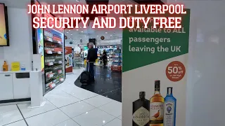 John Lennon airport Liverpool. Walk in to Duty free shop. Bigger airport than i expected
