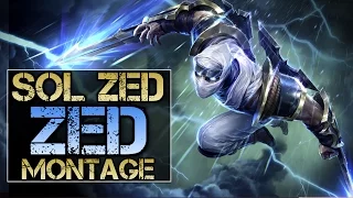 Sol Zed Montage - Best Zed Plays