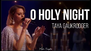 O Holy Night - Taya Gaukrodger (Lyrics) | Hillsong Church Online