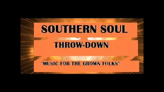 Southern Soul" Throw- Down" By Frederick Geason