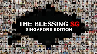 The Blessing Singapore - by 772 singers - from 177 Churches and Movements