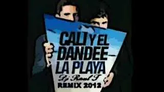 Cali & El Dandee ft. Natalia Bautista - La Playa(Dj RoberT Remix Julio 2012).mp4