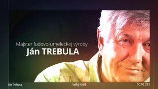 Ján Trebula – majster ľudovej umeleckej výroby za rok 2019