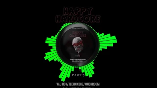 Happy Hardcore part 3 mixed by Dj CrazyHappy