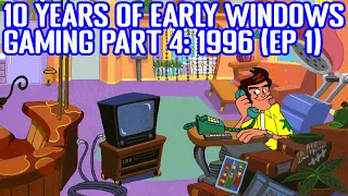 10 Years of Early Windows Gaming 1996 - Episode 1