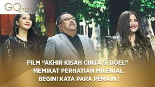 FILM “AKHIR KISAH CINTA SI DOEL” MEMIKAT PERHATIAN MILENIAL, BEGINI KATA PARA PEMAIN – GO SPOT 05/02