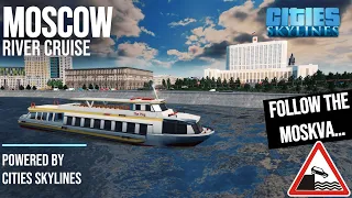 MOSCOW RIVER CRUISE / Прогулка по Москве реке - Москва в Cities: Skylines