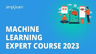 🔥 Machine Learning Expert Course 2023 | Learn Machine Learning In 9 Hours | Simplilearn