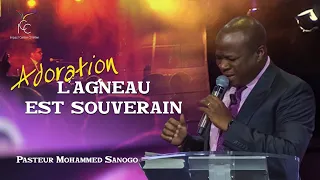 L'AGNEAU EST SOUVERAIN 🎶 Ps Mohammed Sanogo