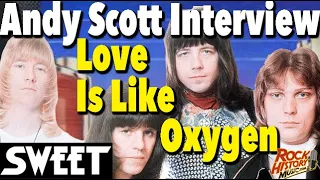 Andy Scott: Creating Sweet's "Love is Like Oxygen"