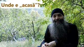 Unde e acasă? - p. Pimen Vlad