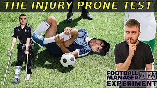 Is Injury Proneness Really THAT Bad??? | Football Manager 2023 Experiment