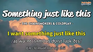 Học tiếng Anh qua bài hát - SOMETHING JUST LIKE THIS - (Lyrics+Kara+Vietsub) - Thaki English