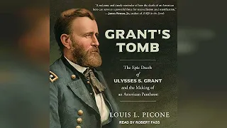 Grant’s Tomb: The Epic Death of Ulysses S. Grant and the Making of an... | Audiobook Sample