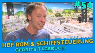 Schiffsteuerung, Bahnhof Roma Termini & Knopfdrücker | Gerrits Tagebuch #54 | Miniatur Wunderland