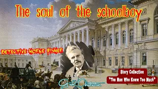 The Soul of The Schoolboy by G. K. Chesterton 🎧 Audiobooks Detective Story