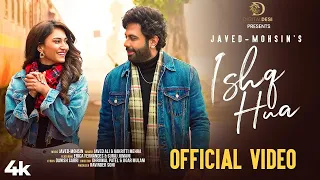 Ishq Hua (Official Video) Javed-Mohsin | Javed Ali | Erica F | Suraj J | Aakritti M | Danish S