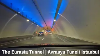 The Eurasia Tunnel | Avrasya Tüneli Istanbul 4K